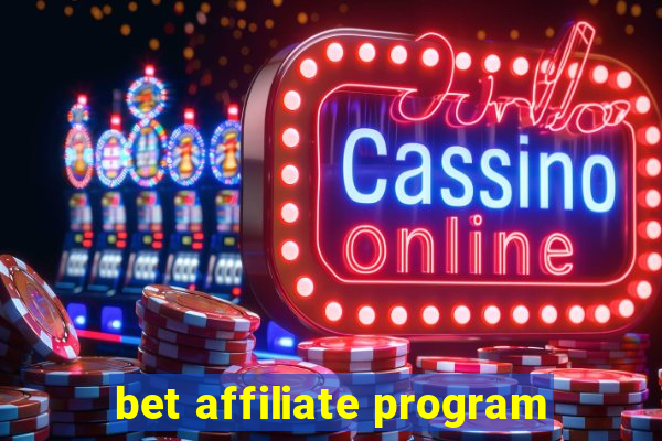 bet affiliate program